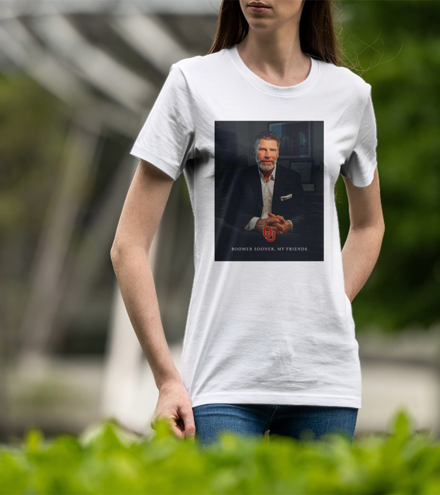 Porter Moser OU Boomer Sooner My Friends T-Shirt