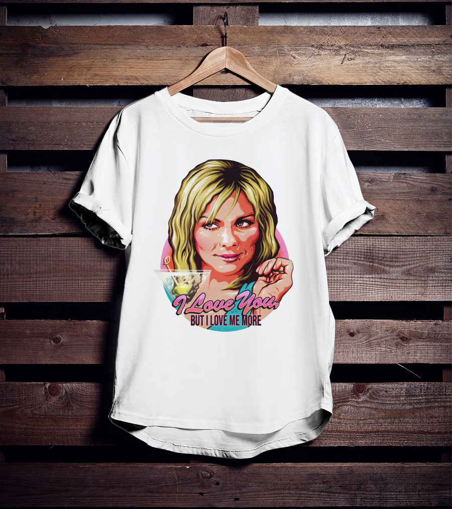 Nordacious Samantha Jones I Love You But I Love Me More Martini T-Shirt