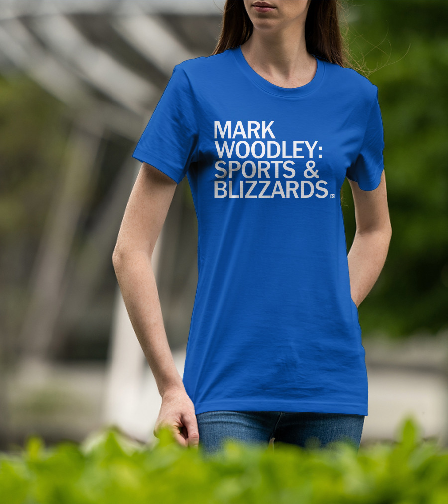 Mark Woodley Sports And Blizzards I Didn't Realize There Was A 330 Also In The Morning T-Shirt