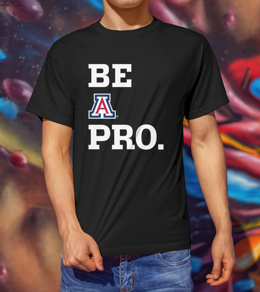 Be Arizona Wildcats Pro T-Shirt