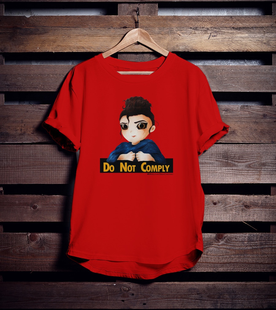 Do Not Comply We Love Gina Carano T-Shirt