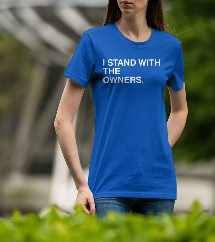 I STAND WITH THE OWNERS Blue T-Shirt