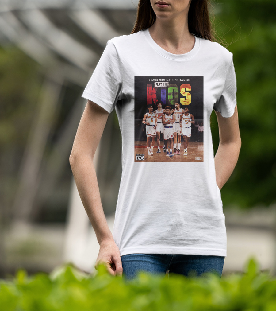 A Classic Knicks Fan Coping Mechanism Play The Kids T-Shirt