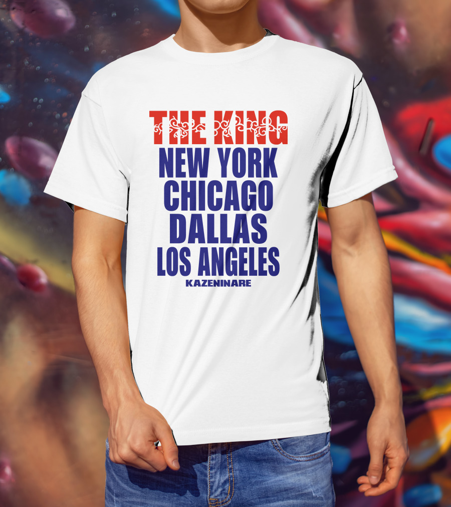 THE KING New York Chicago Dallas Los Angeles Kazeninare T-Shirt