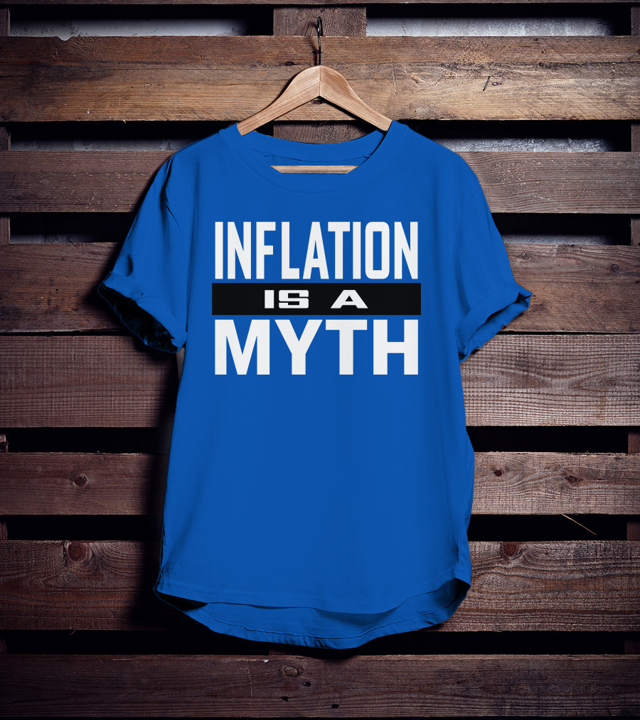 Inflation Is A Myth Bold White T-Shirt