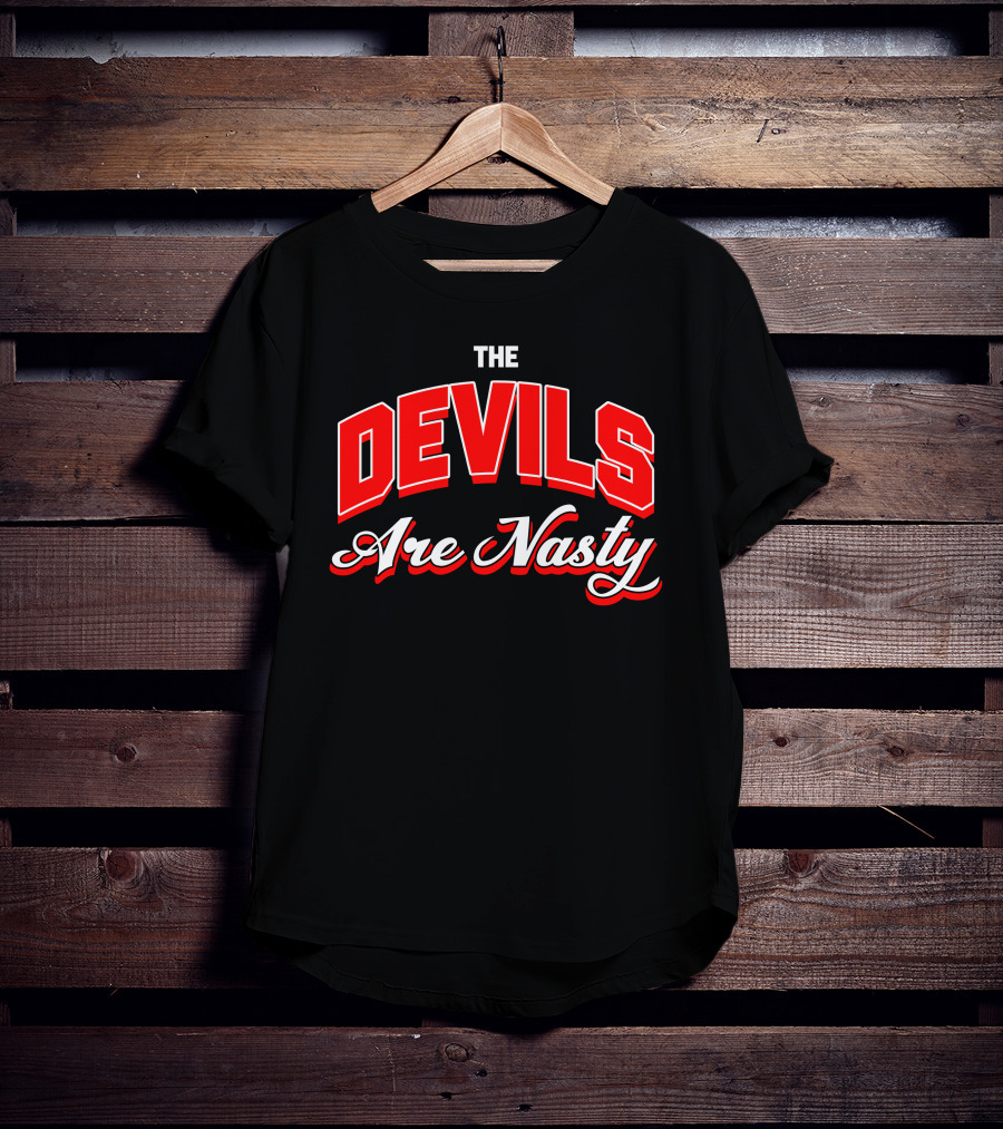 The Devils Are Nasty Bold Red Lettering T-Shirt