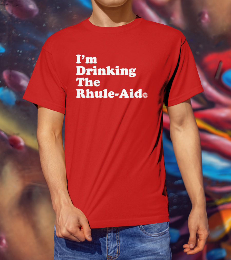 I'm Drinking The Rhule-Aid T-Shirt