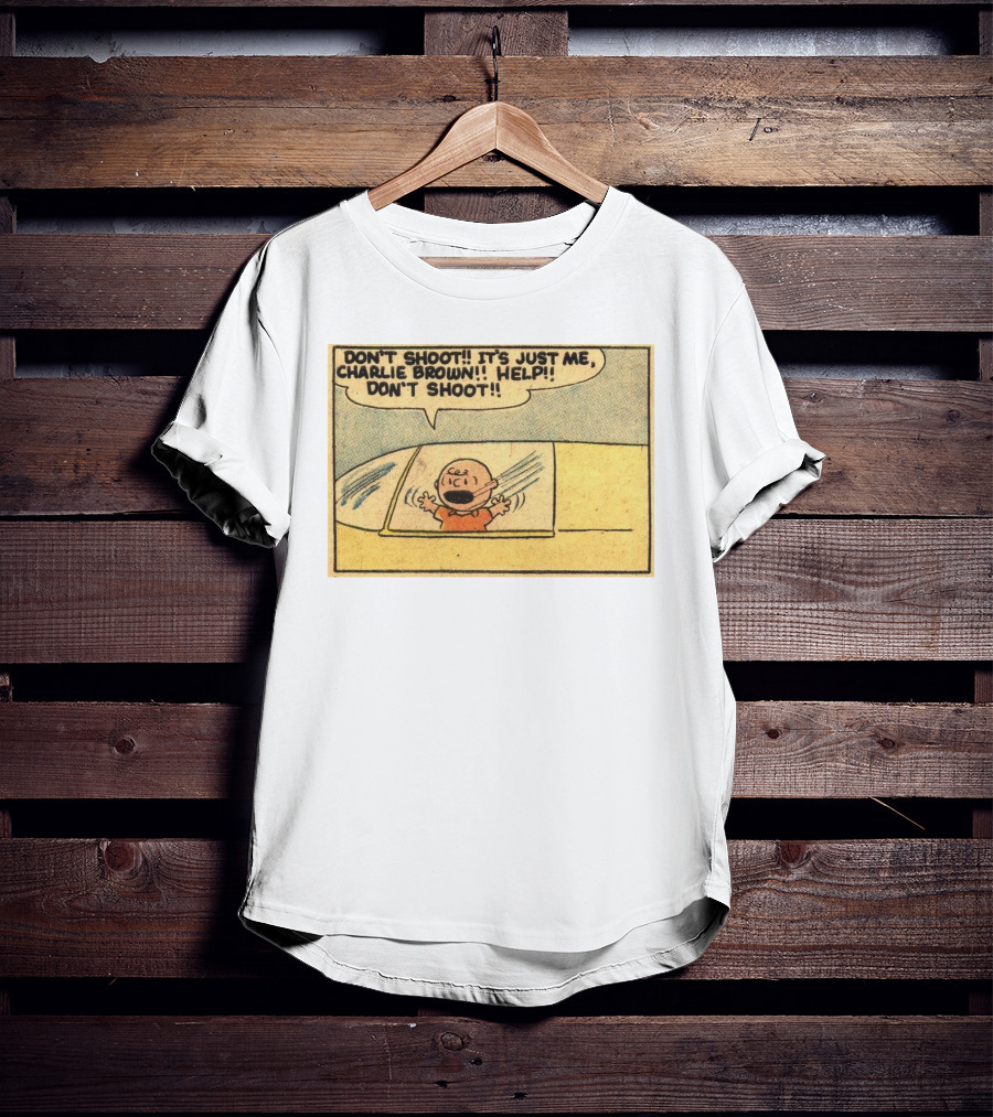 Don't Shoot It's Just Me Charlie Brown Help Don't Shoot T-Shirt