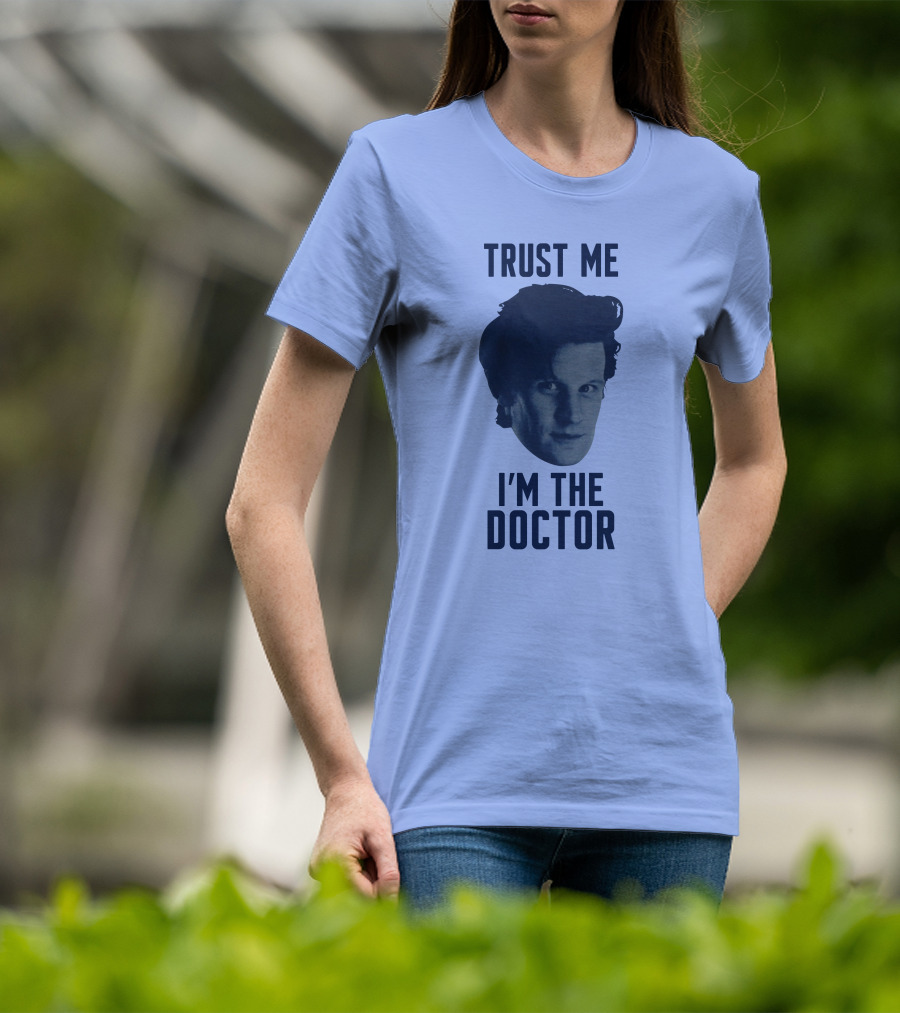 Trust Me I'm The Doctor Doctor Who Matt Smith Fan Merchandise T-Shirt