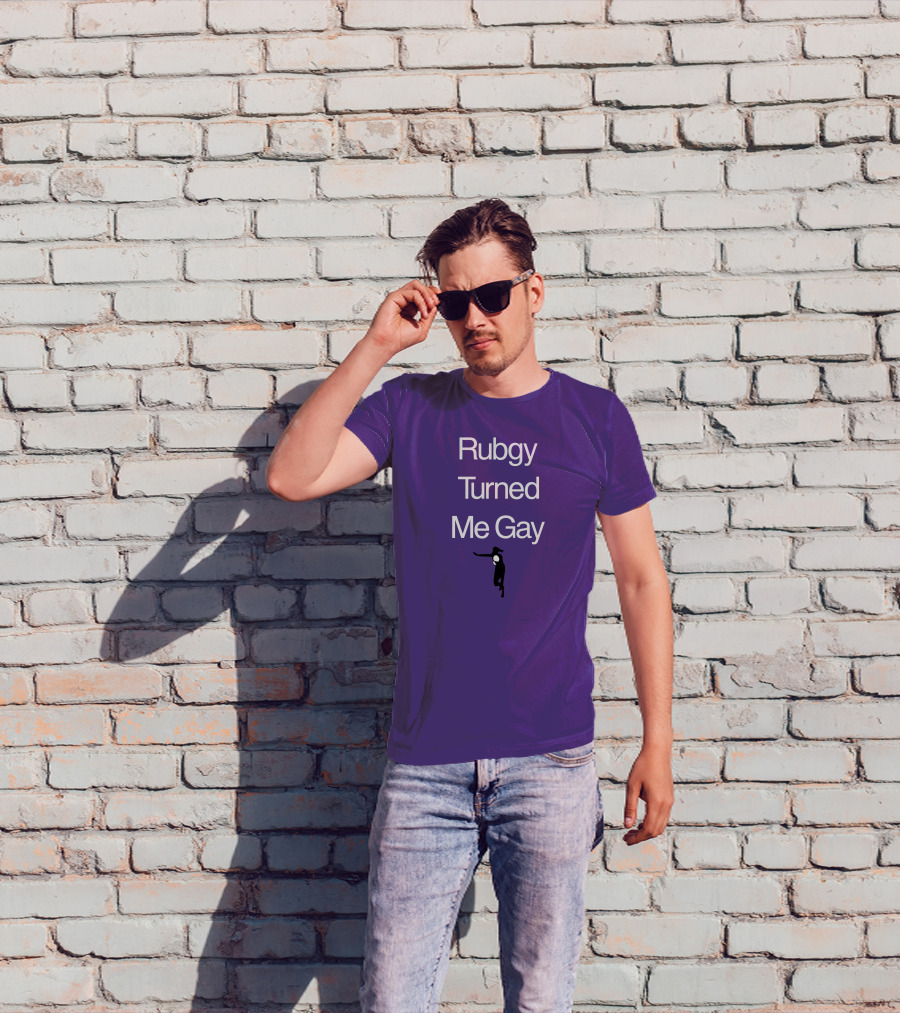 Rubgy Turned Me Gay T-Shirt