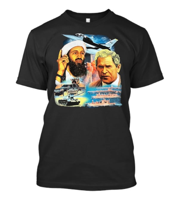 911 Vintage Rap Osama Bin Laden George Warplanes Tanks Ships T-Shirt