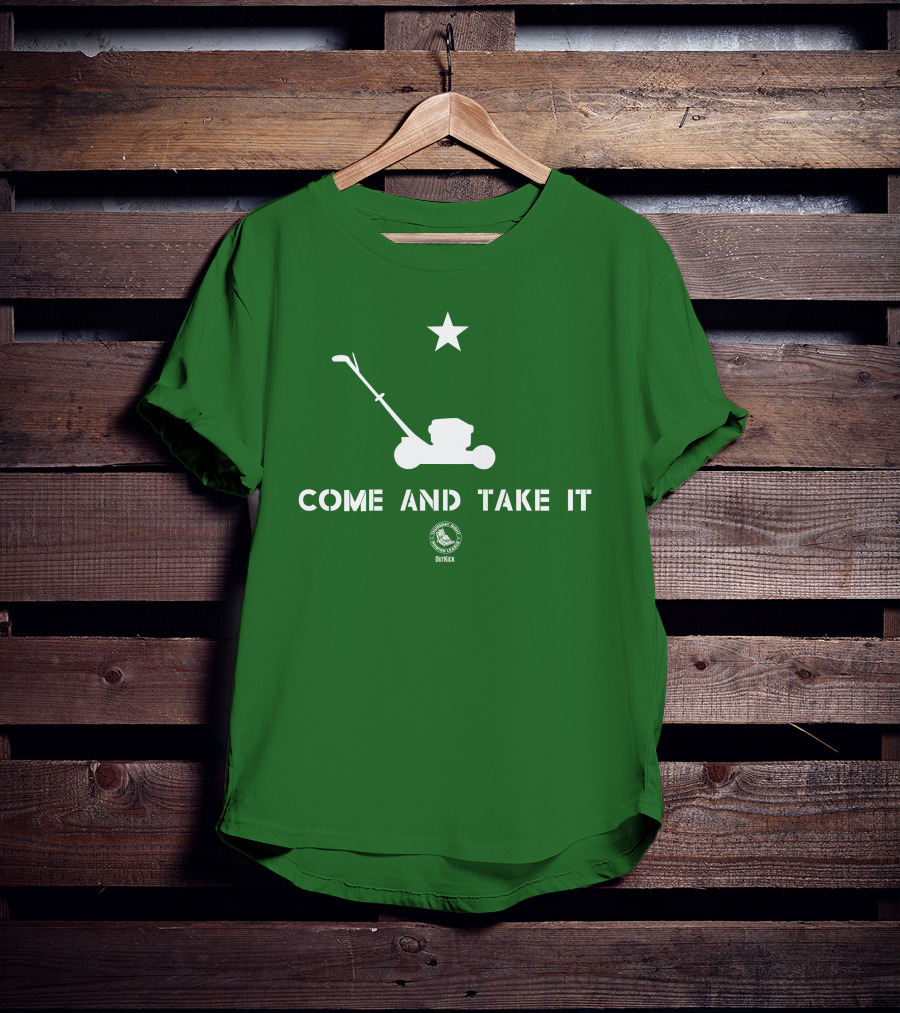 Come And Take It Lawn Mower Star Outkick T-Shirt