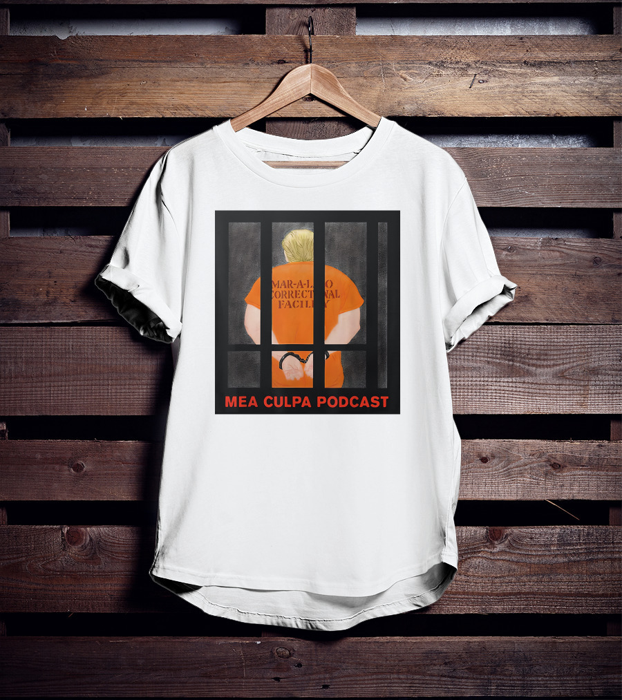 Mar-A-Lago Correctional Facility Mea Culpa Podcast Orange Jumpsuit T-Shirt