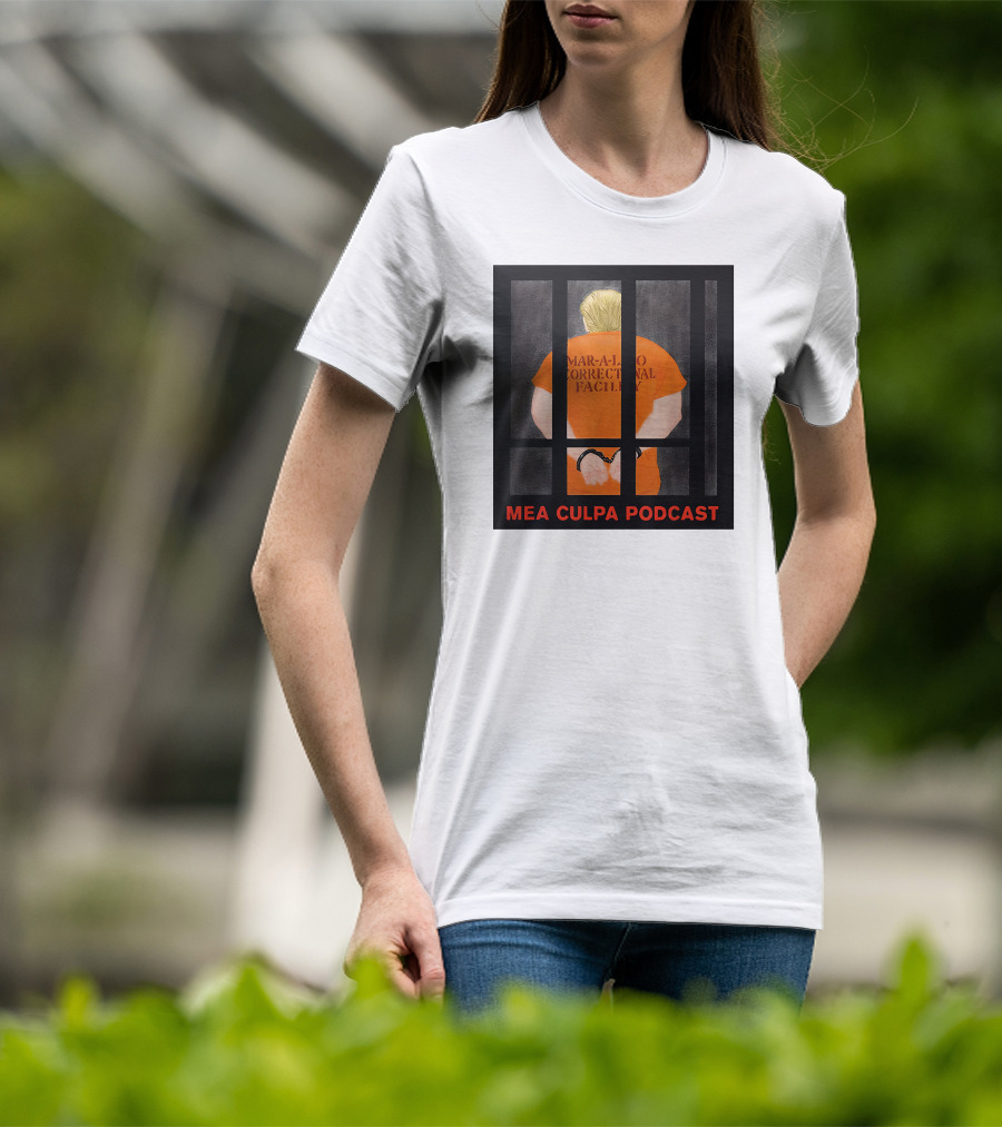 Mar-A-Lago Correctional Facility Mea Culpa Podcast Orange Jumpsuit T-Shirt