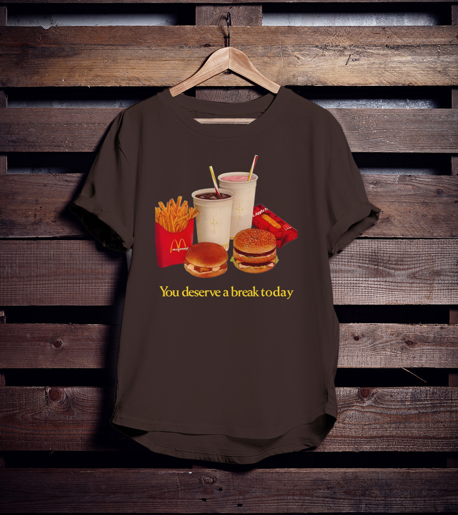 McDonald's You Deserve A Break Today Fries Burgers Drinks T-Shirt