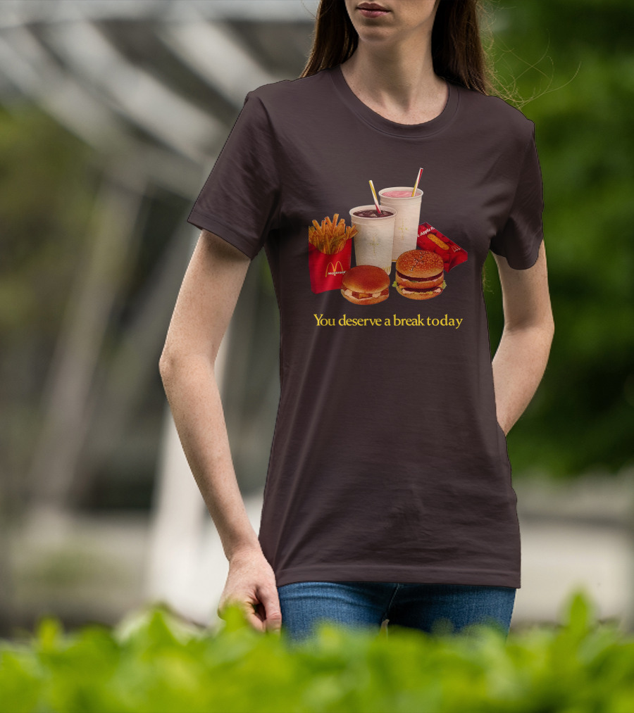 McDonald's You Deserve A Break Today Fries Burgers Drinks T-Shirt