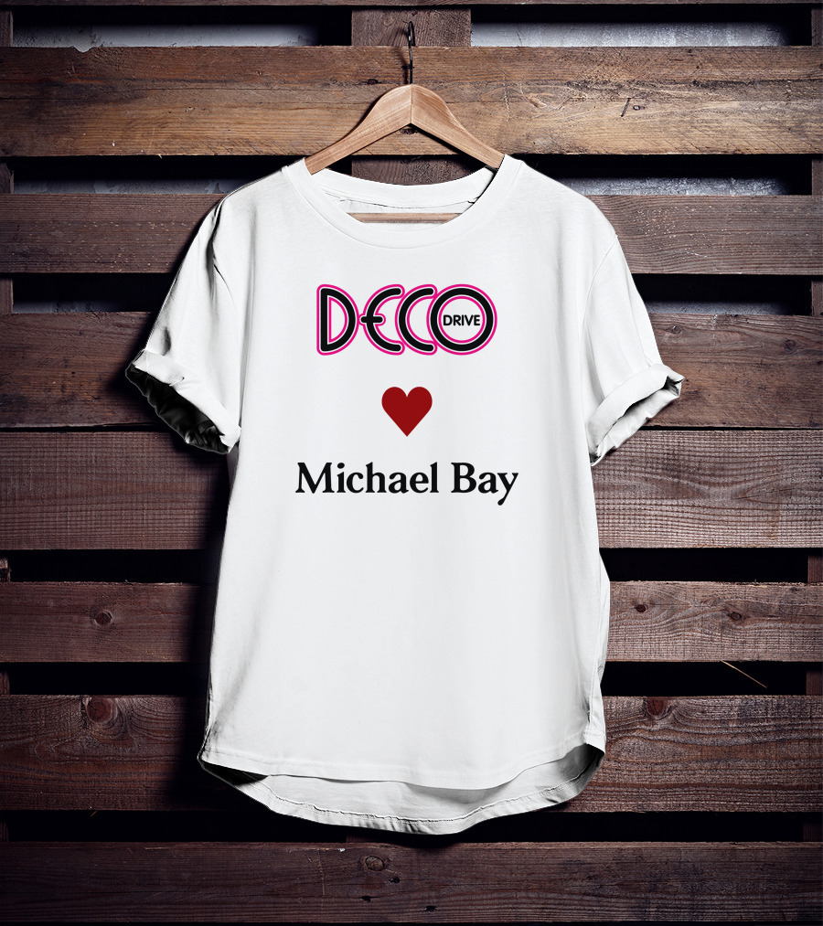 Deco Drive Love Michael Bay Text T-Shirt