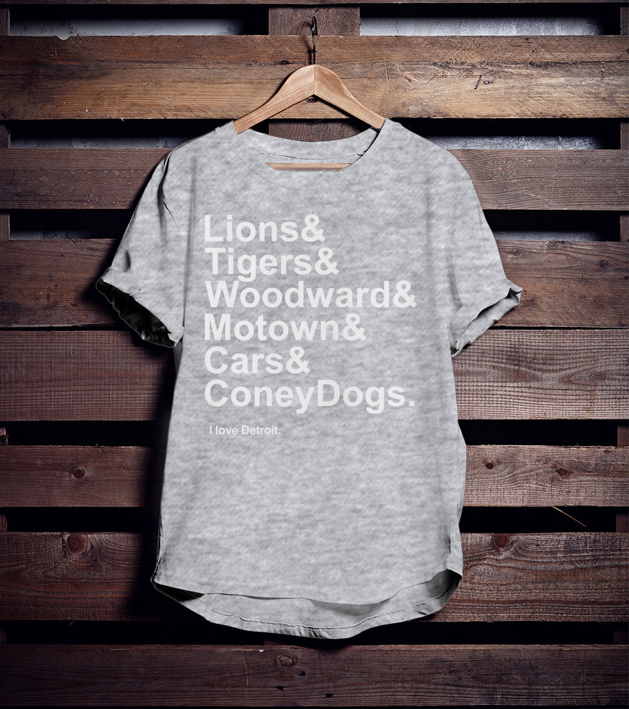 Lions Tigers Woodward Motown Cars Coney Dogs I Love Detroit T-Shirt