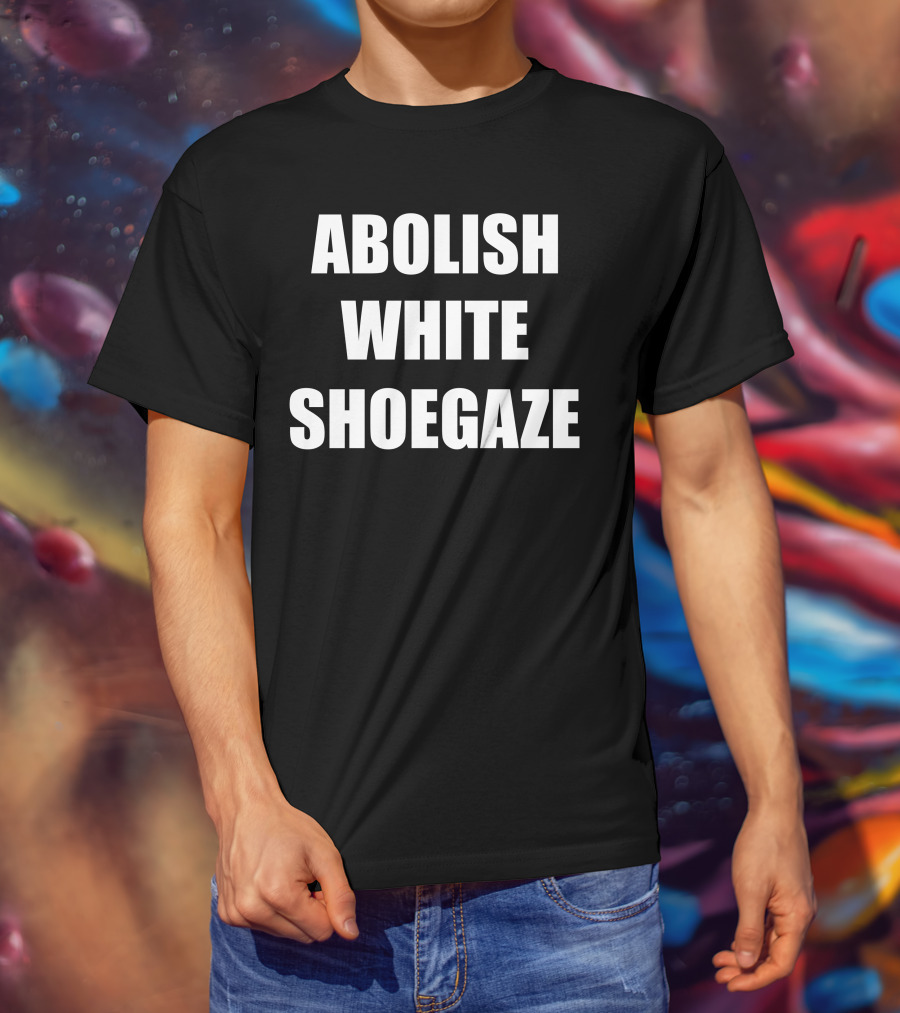 Abolish White Shoegaze T-Shirt