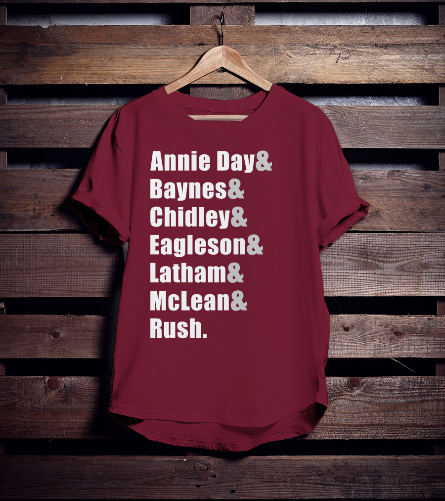 Annie Day Baynes Chidley Eagleson Latham McLean Rush Names List T-Shirt