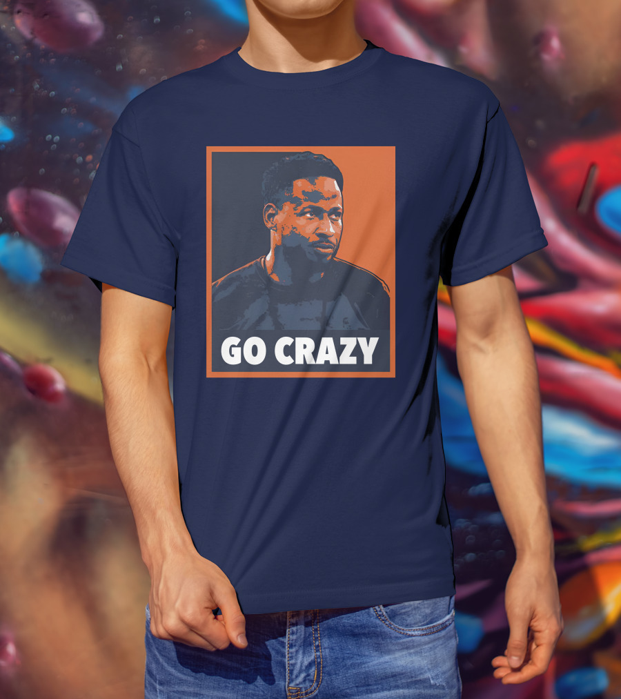 GO CRAZY T-Shirt