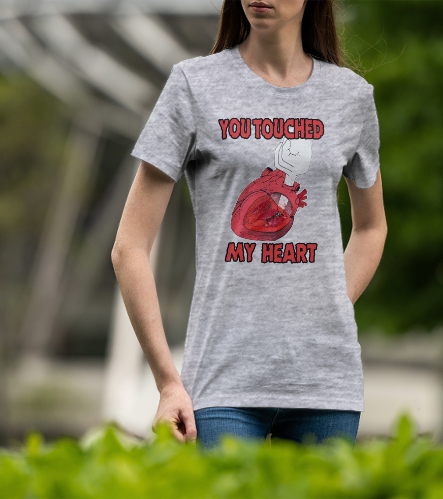 You Touched My Heart Hand Holding Anatomical Heart T-Shirt