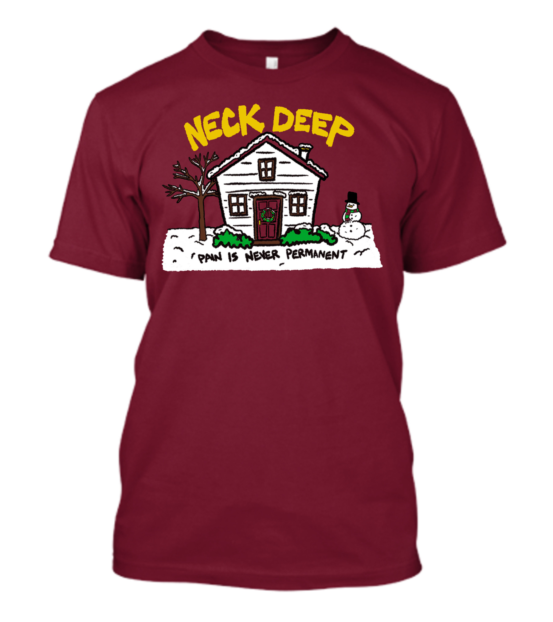 Neck Deep Pain Is Never Permanent House Snowman T-Shirt