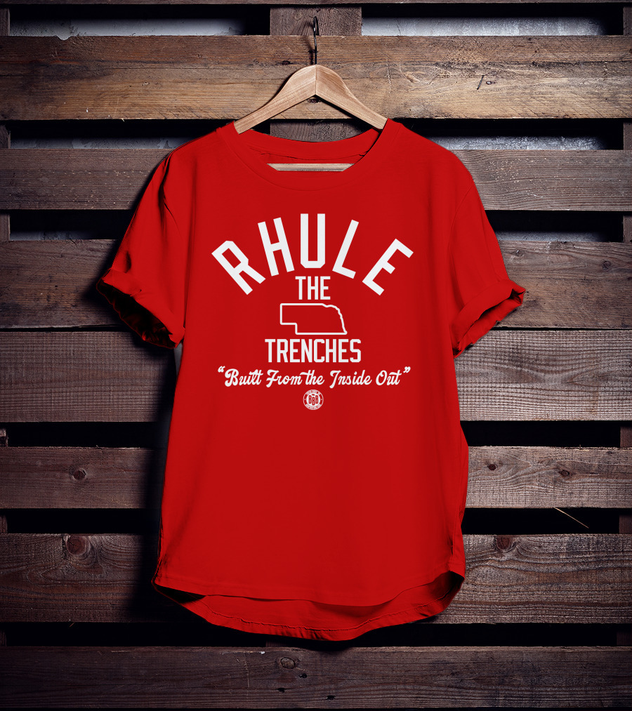 Rhule The Trenches Built From The Inside Out Nebraska Football BBB T-Shirt