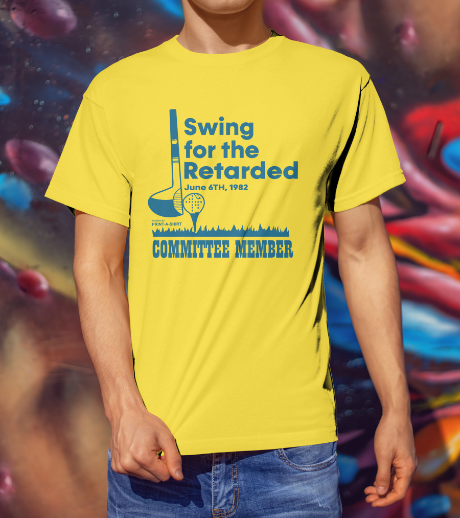 Swing For The Retarded June 6TH, 1982 Committee Member Golf Event T-Shirt