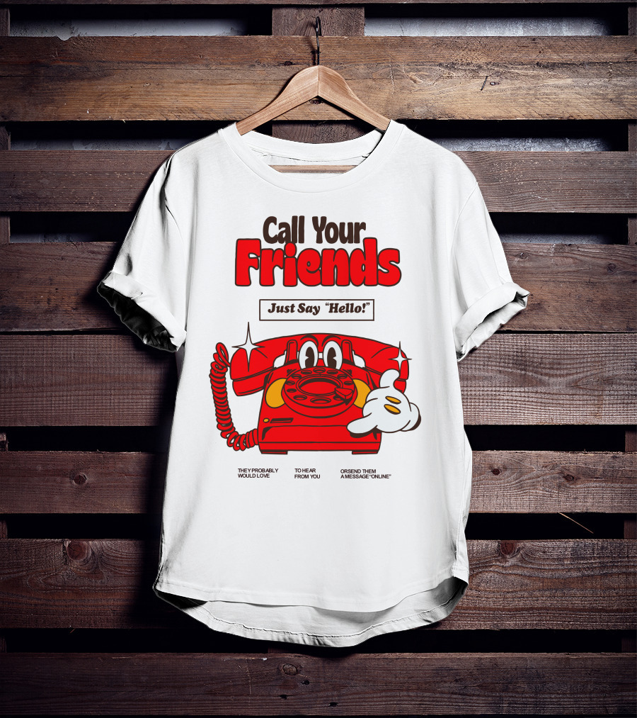 Call Your Friends Just Say Hello Retro Cartoon Telephone Message T-Shirt