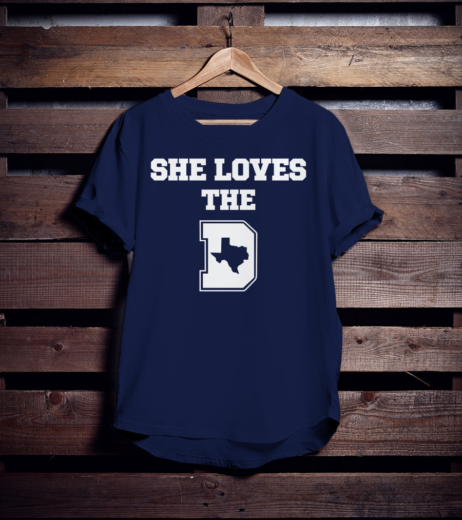 She Loves The Dallas Cowboys Texas Map And D T-Shirt