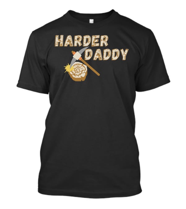HARDER DADDY Pickaxe Log T-Shirt