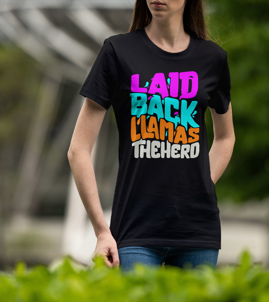 Laid Back Llamas The Herd Vibrant Typography T-Shirt