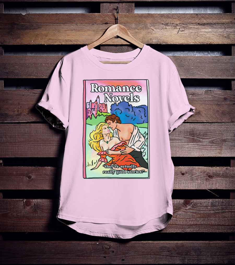 Romance Novels They're Actually Really Good Stories Scenic Castle Backdrop T-Shirt