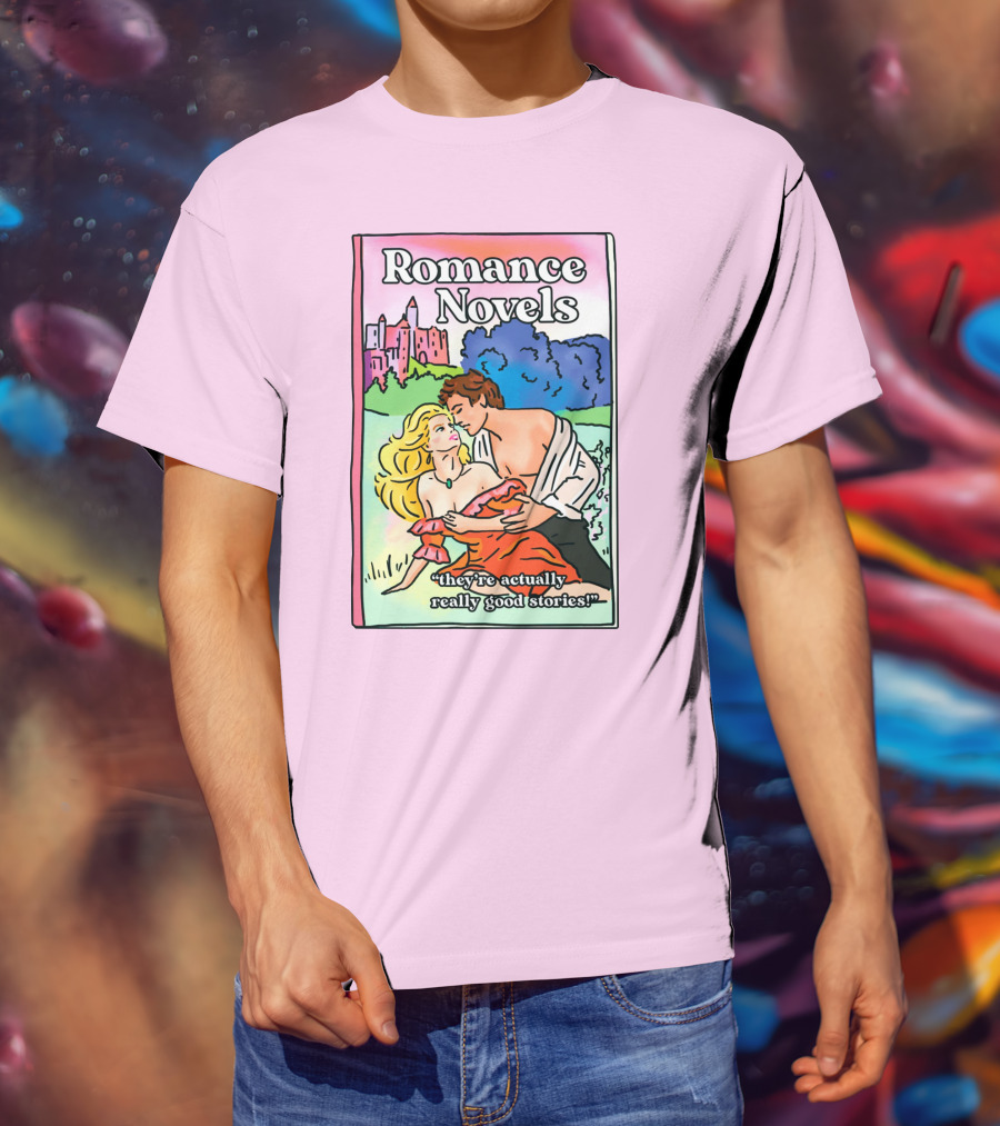 Romance Novels They're Actually Really Good Stories Scenic Castle Backdrop T-Shirt