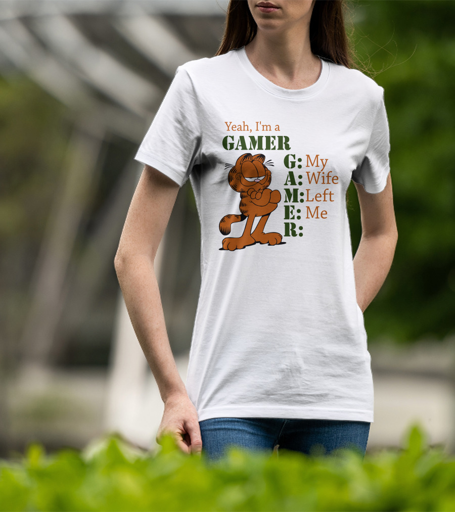 Yeah I'm A Gamer My Wife Left Me Garfield T-Shirt