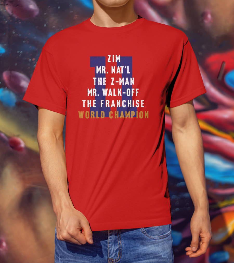 Zim Mr. Nat'l The Z-Man Mr. Walk-Off The Franchise World Champion T-Shirt