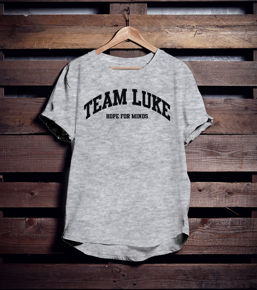 Team Luke Hope For Minds Support Network United T-Shirt