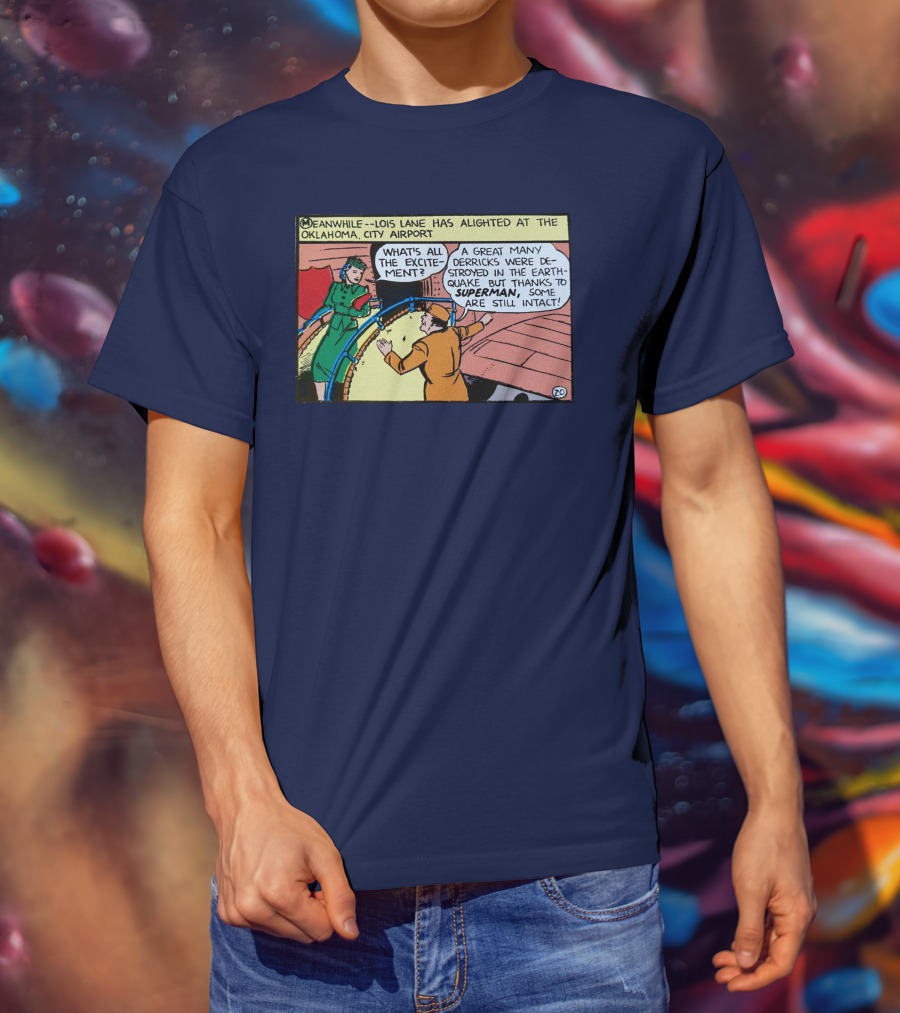Meanwhile Lois Lane Alights At Oklahoma City Airport Thanks To Superman T-Shirt