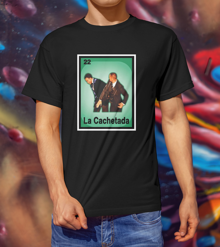 22 La Cachetada Will Smith Slaps Chris Rock T-Shirt
