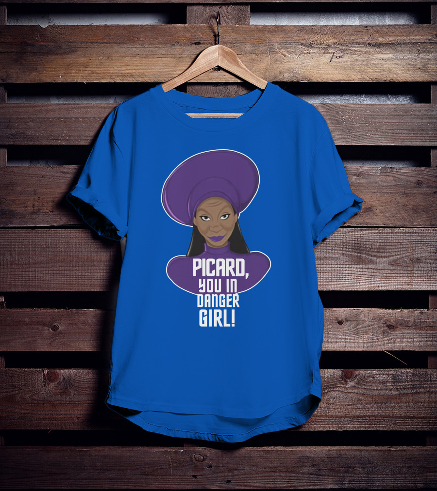 Picard You In Danger Girl T-Shirt