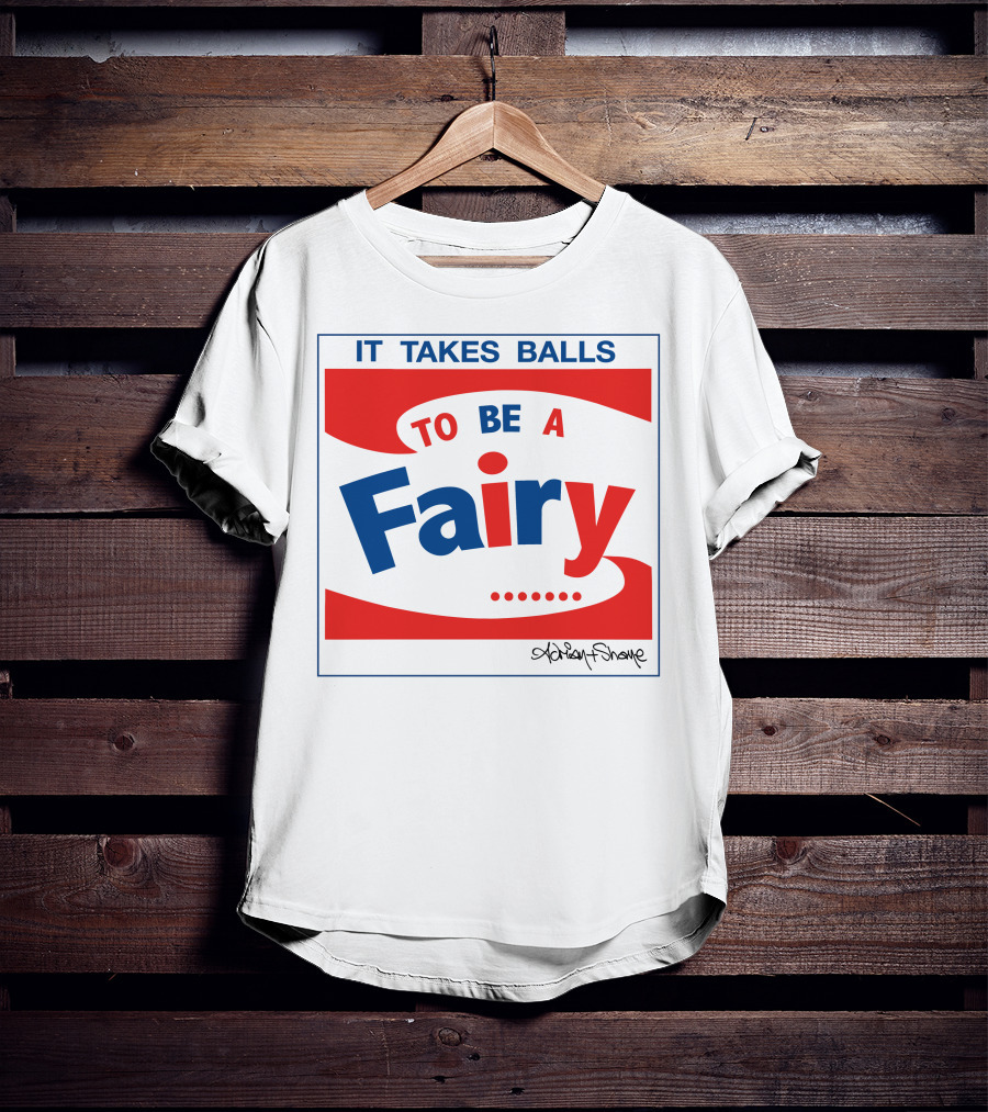 IT TAKES BALLS TO BE A FAIRY Adrian Shaughnessy Groovy Red And Blue T-Shirt