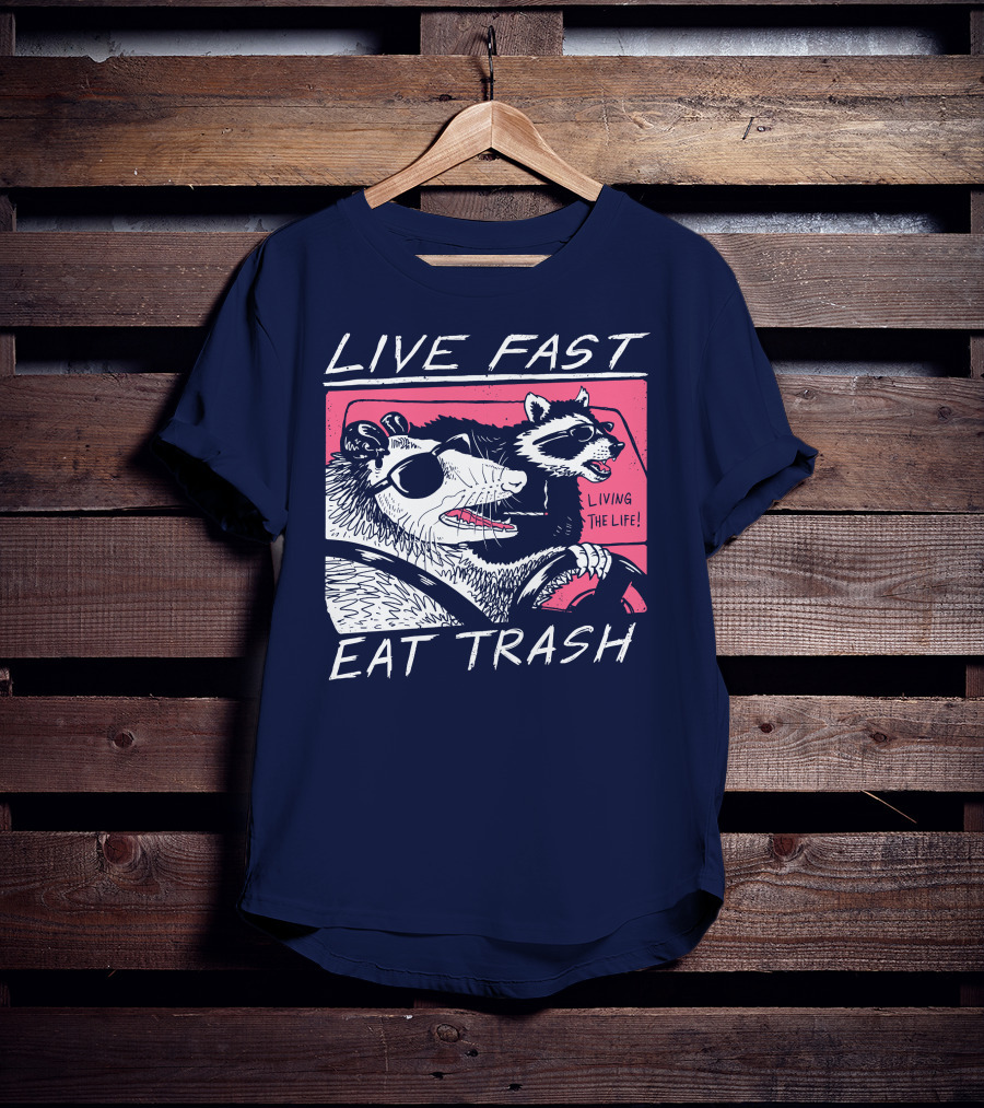 Live Fast Eat Trash Raccoon Driving Living The Life T-Shirt