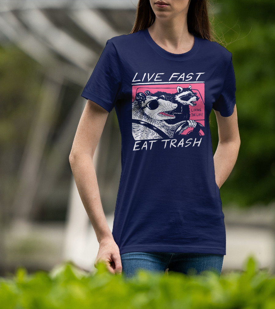 Live Fast Eat Trash Raccoon Driving Living The Life T-Shirt