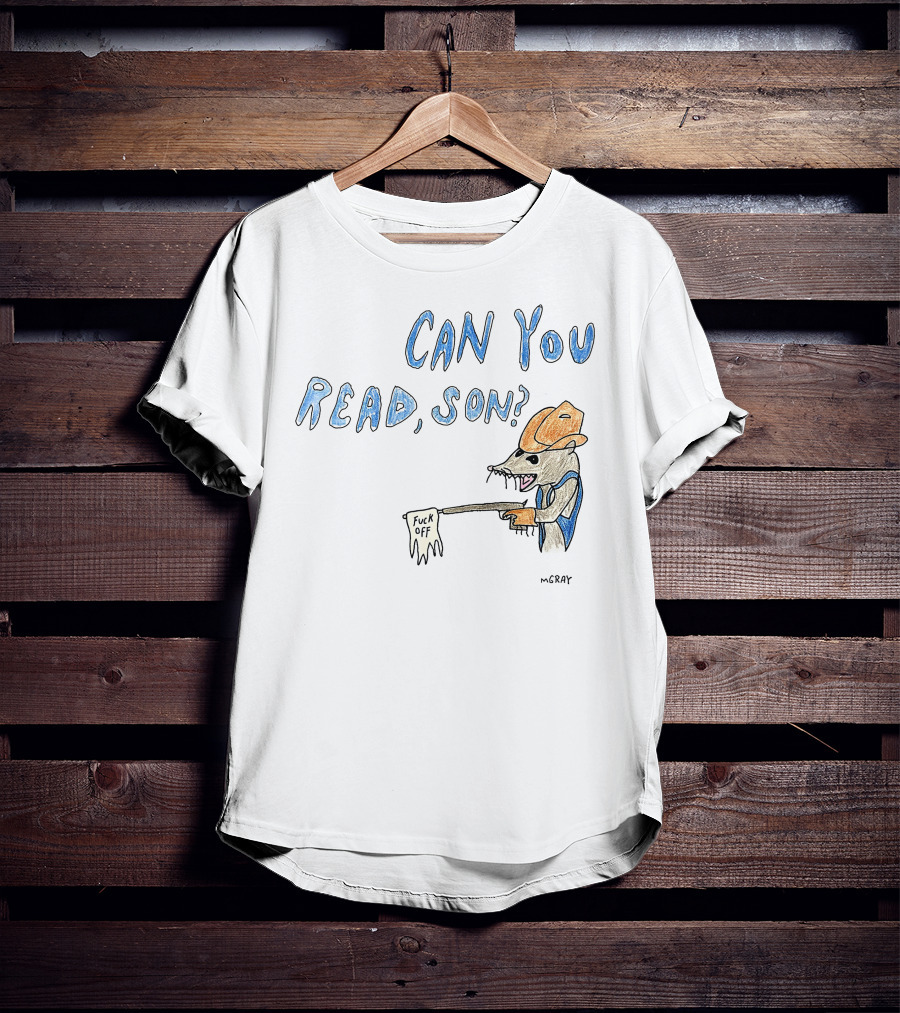CAN YOU READ, SON? MGRAY Cowboy Mouse Holding Sign T-Shirt