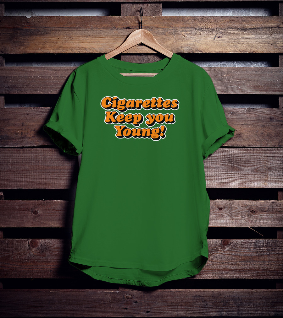 Cigarettes Keep You Young Retro Style Bold Orange Text On Green T-Shirt