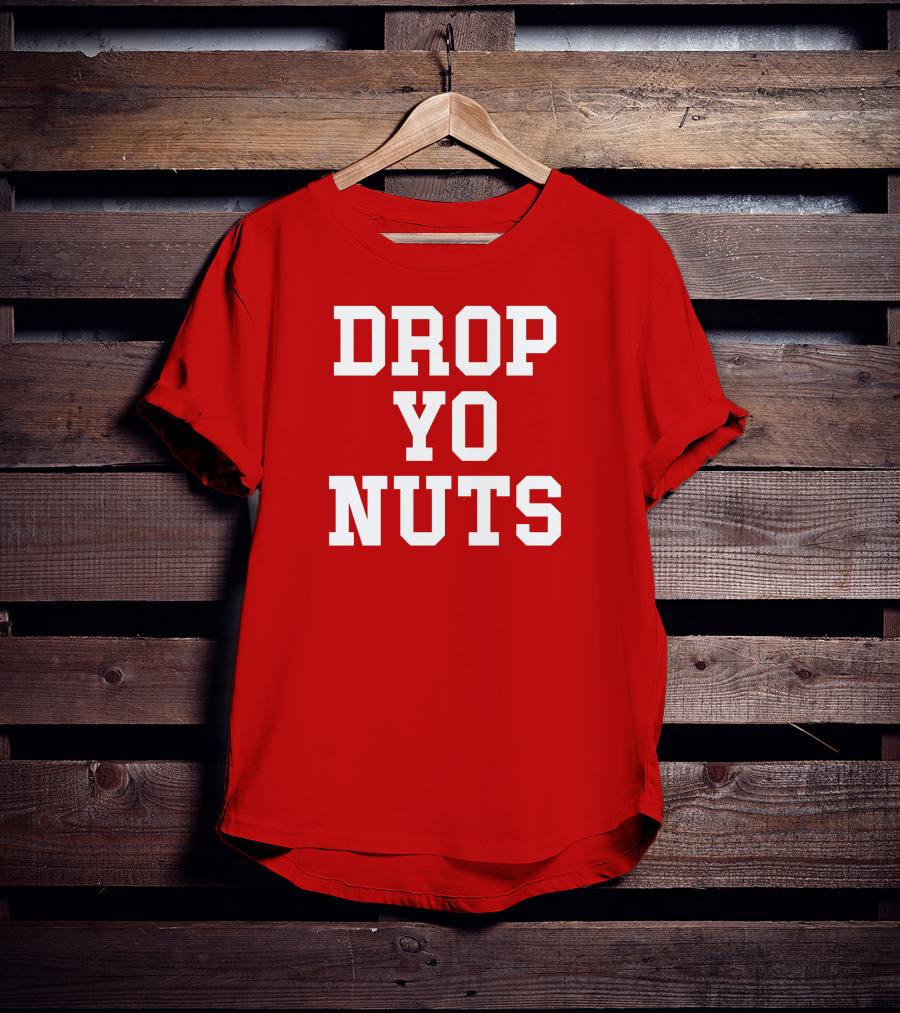 Store Drop Yo Nuts T-Shirt
