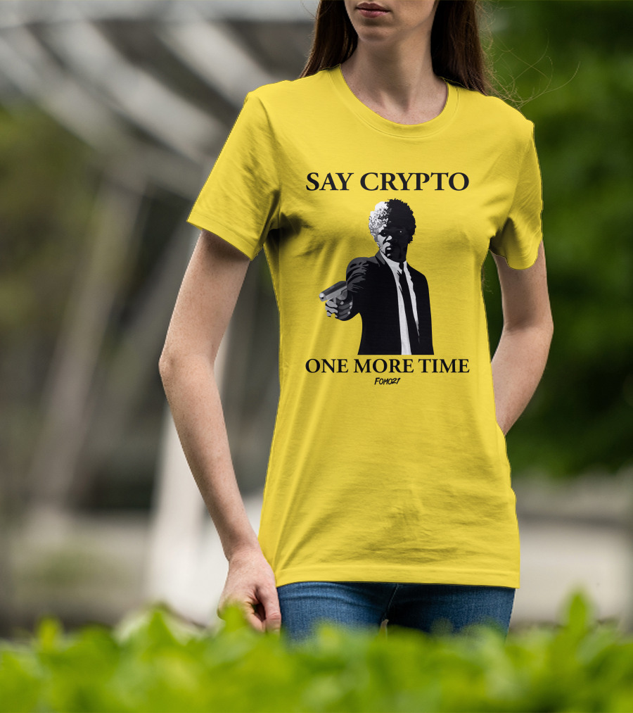 Pulp Fiction Style Say Crypto One More Time FOMO21 T-Shirt