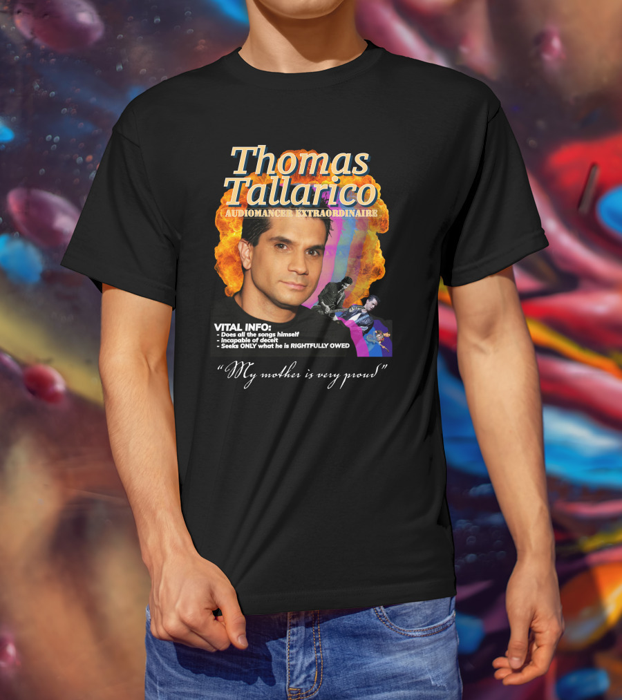 Thomas Tallarico Audiomancer Extraordinaire Vital Info My Mother Is Very Proud T-Shirt