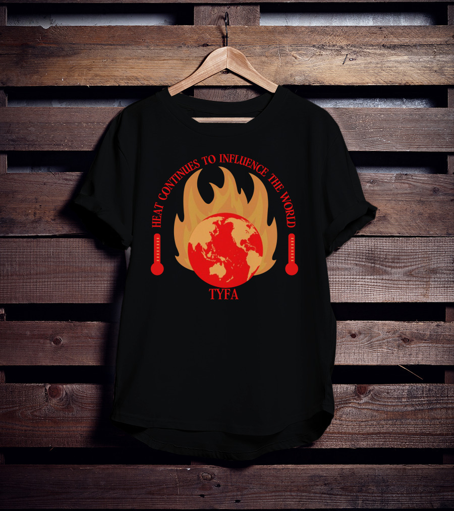 Heat Continues To Influence The World TYFA Flame Earth Thermometers T-Shirt